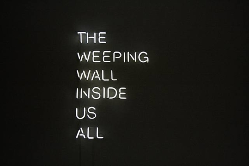 The Weeping Wall Inside All of Us